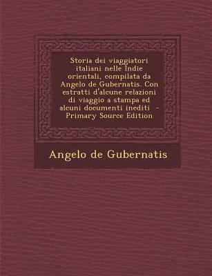 Storia Dei Viaggiatori Italiani Nelle Indie Ori... [Italian] 1289600449 Book Cover