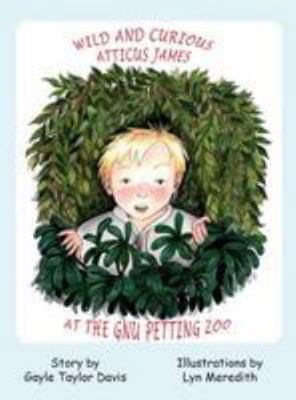 Wild and Curious Atticus James at the Gnu Petti... 1943050694 Book Cover
