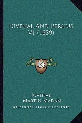 Juvenal And Persius V1 (1839) 116412823X Book Cover