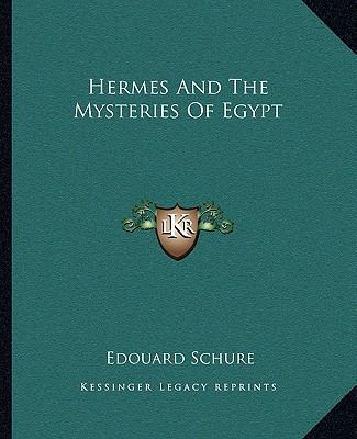 Hermes And The Mysteries Of Egypt 1162899824 Book Cover