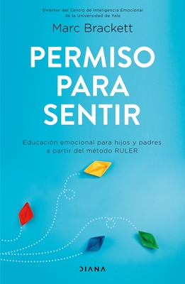 Permiso Para Sentir: Educación Emocional Para M... [Spanish] 6070772091 Book Cover
