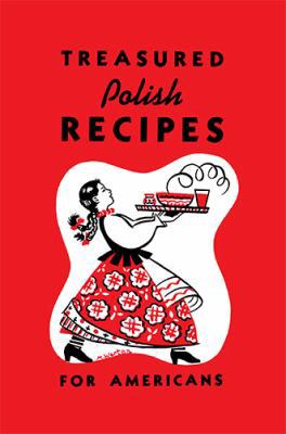 Treasured Polish Recipes for Americans 1626549680 Book Cover