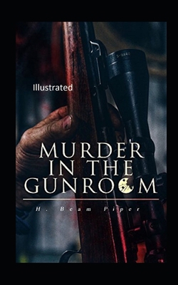 Murder in the Gunroom Illustrated B08W7SQJHH Book Cover