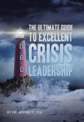 The Ultimate Guide to Excellent Crisis Leadership B0D2J6WL6T Book Cover