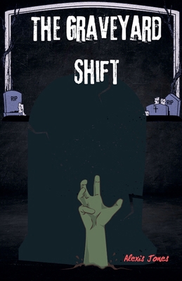 The Graveyard Shift            Book Cover