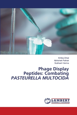 Phage Display Peptides: Combating PASTEURELLA M... 6207640667 Book Cover