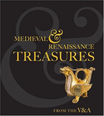 Medieval & Renaissance Treasures from the V&a 1851775269 Book Cover