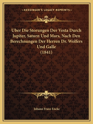 Uber Die Storungen Der Vesta Durch Jupiter, Sat... [German] 1167429176 Book Cover