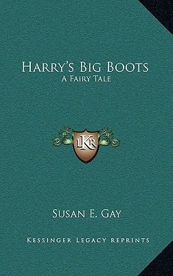 Harry's Big Boots: A Fairy Tale 116384392X Book Cover