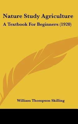 Nature Study Agriculture: A Textbook For Beginn... 1436651999 Book Cover