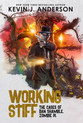 Working Stiff: Dan Shamble, Zombie P.I. 1680573489 Book Cover