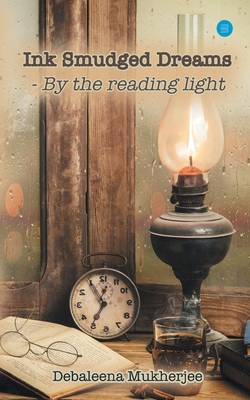 Ink Smudged Dreams- by the Reading Light. 935427028X Book Cover