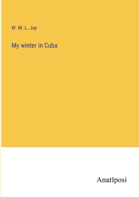 My winter in Cuba 3382118823 Book Cover
