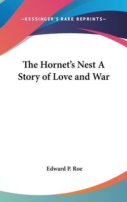 The Hornet's Nest A Story of Love and War 0548011281 Book Cover