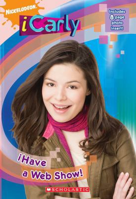 iHave a Web Show! 0545142539 Book Cover