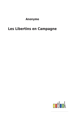 Les Libertins en Campagne [French] 375247551X Book Cover