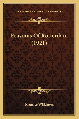 Erasmus Of Rotterdam (1921) 1165416875 Book Cover