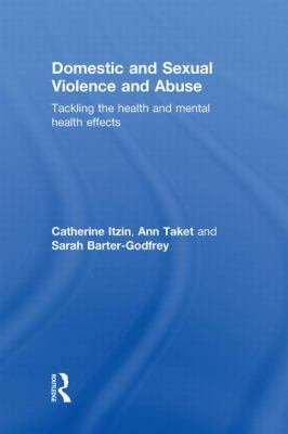 Domestic and Sexual Violence and Abuse: Tacklin... 0415555310 Book Cover