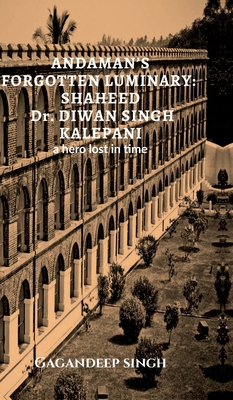 Andaman's Forgotten Luminary: SHAHEED Dr. DIWAN... B0DBD1W4HT Book Cover