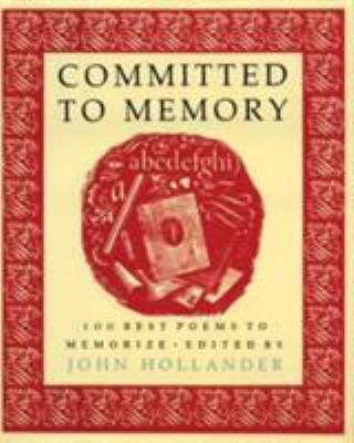 Committed to Memory: 100 Best Poems to Memorize 1885983158 Book Cover