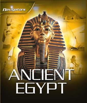 Navigators: Ancient Egypt: Ancient Egypt 0753464292 Book Cover