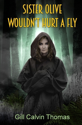 Sister Olive Wouldn't Hurt A Fly 1917938268 Book Cover