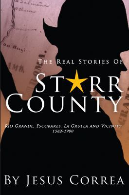 The Real Stories of Starr County 1614560544 Book Cover