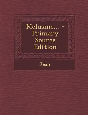 Melusine... - Primary Source Edition [French] 1294478389 Book Cover