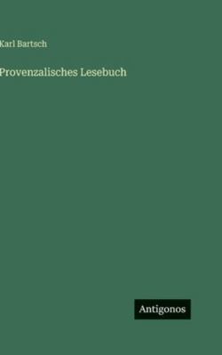 Provenzalisches Lesebuch [German] 3563684340 Book Cover