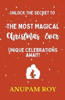 Unlock the Secret to the Most Magical Christmas... B0CND2RK1M Book Cover