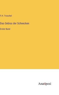 Das Gebiss der Schnecken: Erster Band [German] 3382024551 Book Cover