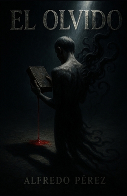 El olvido [Spanish] B0GD7BW533 Book Cover