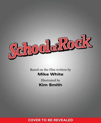 School of Rock: The Classic Illustrated Storybo... 1683692594 Book Cover