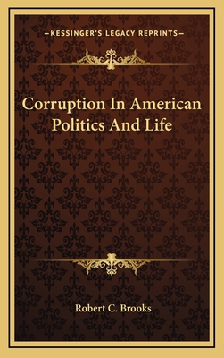 Corruption In American Politics And Life 1163670537 Book Cover