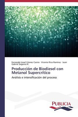 Producción de Biodiesel con Metanol Supercrítico [Spanish] 3639551222 Book Cover