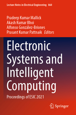 Electronic Systems and Intelligent Computing: P... 9811694907 Book Cover
