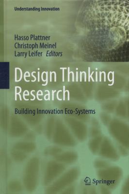 Design Thinking Research: Building Innovation E... 3319013025 Book Cover