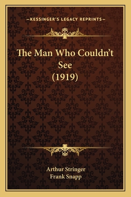 The Man Who Couldn't See (1919) 1165120844 Book Cover