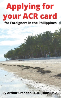 Applying for your ACR card: for Foreigners in t... B0DJMQ8GV8 Book Cover