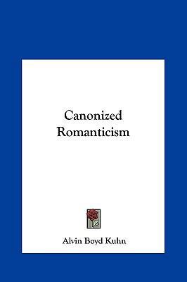 Canonized Romanticism 116157624X Book Cover