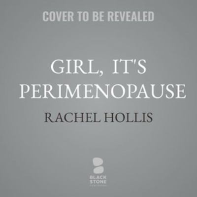 Girl, It's Perimenopause B0HN8X69P9 Book Cover