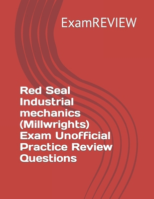 Red Seal Industrial mechanics (Millwrights) Exa... B0CQQX7YK2 Book Cover