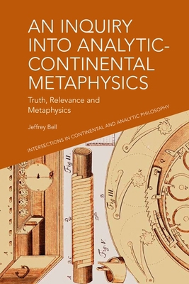 An Inquiry Into Analytic-Continental Metaphysic... 1399508288 Book Cover