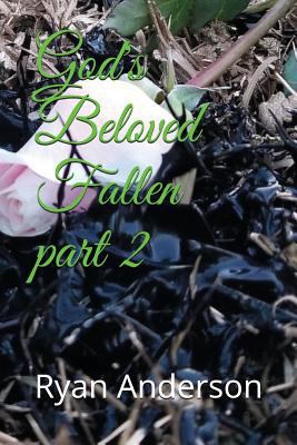 God's Beloved Fallen Part 2 1983302538 Book Cover