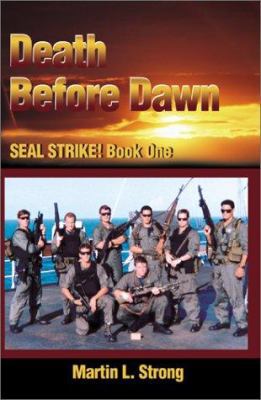 Death Before Dawn: SEAL STRIKE: Book One 0595184545 Book Cover
