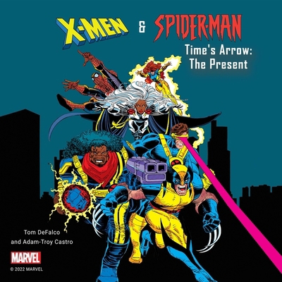 X-Men and Spider-Man: Time's Arrow: The Present            Book Cover