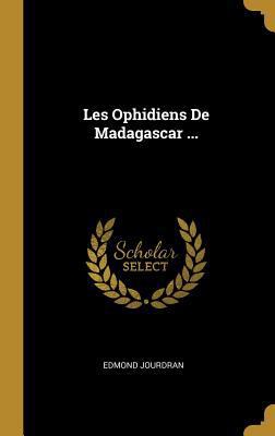 Les Ophidiens De Madagascar ... [French] 0270553584 Book Cover