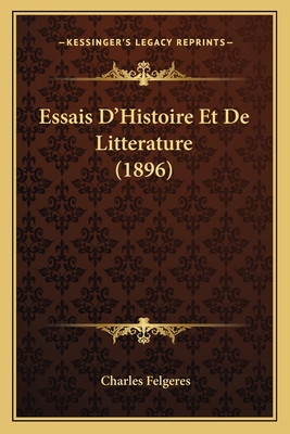 Essais D'Histoire Et De Litterature (1896) [French] 1168444020 Book Cover