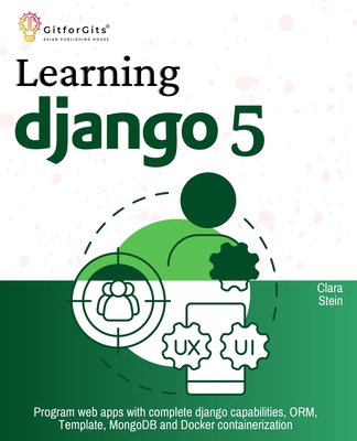 Learning Django 5: Program web apps with comple... 8119177827 Book Cover