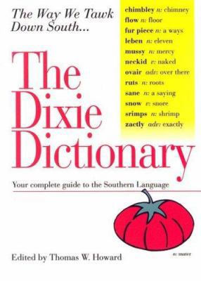 The Dixie Dictionary: Your Complete Guide to th... 158173204X Book Cover